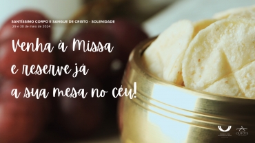 Liturgia e Homilias na Solenidade do Corpus Christi B 2024