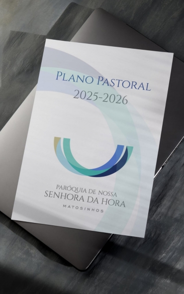 Plano Pastoral Paroquial 2025-2026 | Senhora da Hora