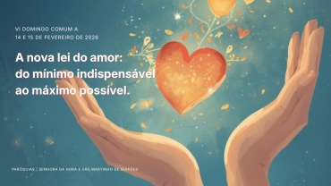 Liturgia e Homilias no VI Domingo Comum A 2026