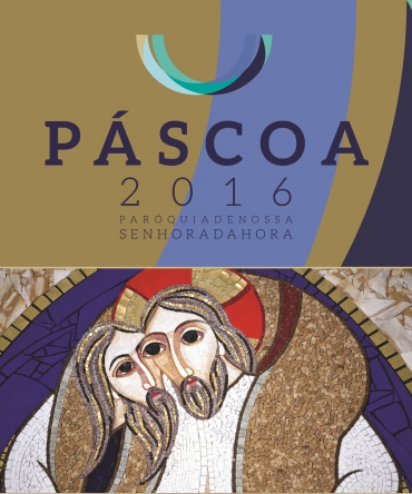Liturgia e Homilia no Domingo de Páscoa C 2016